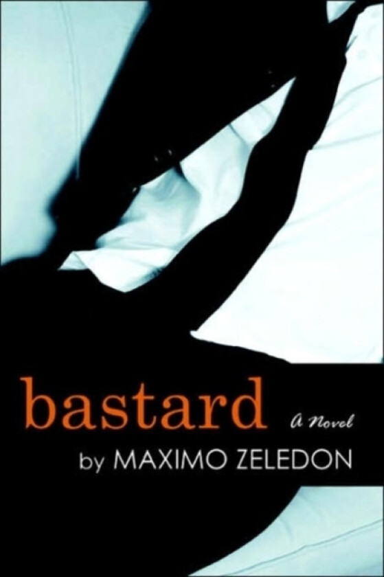Bastard av Maximo Zeledon (Paperback)