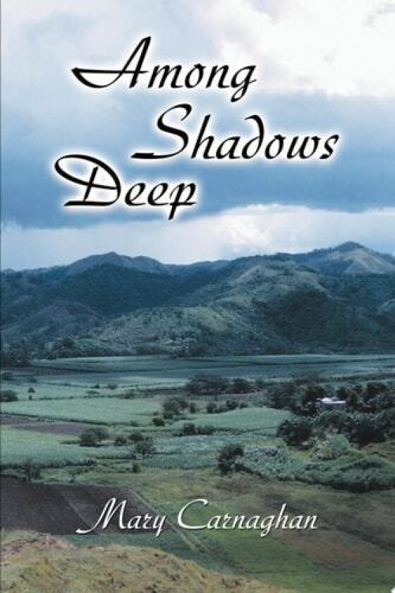 Among Shadows Deep av Mary Carnaghan (Paperback)