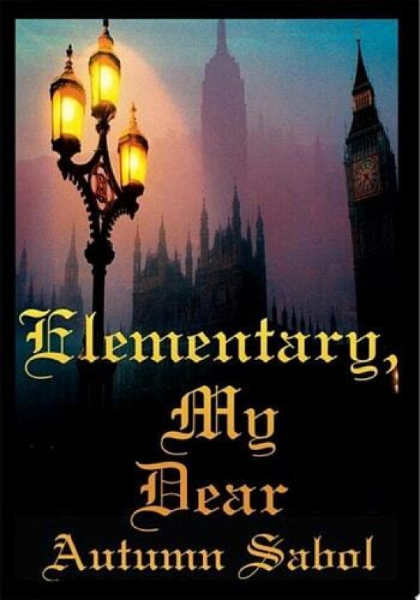 Elementary, My Dear av Autumn Sabol (Paperback)