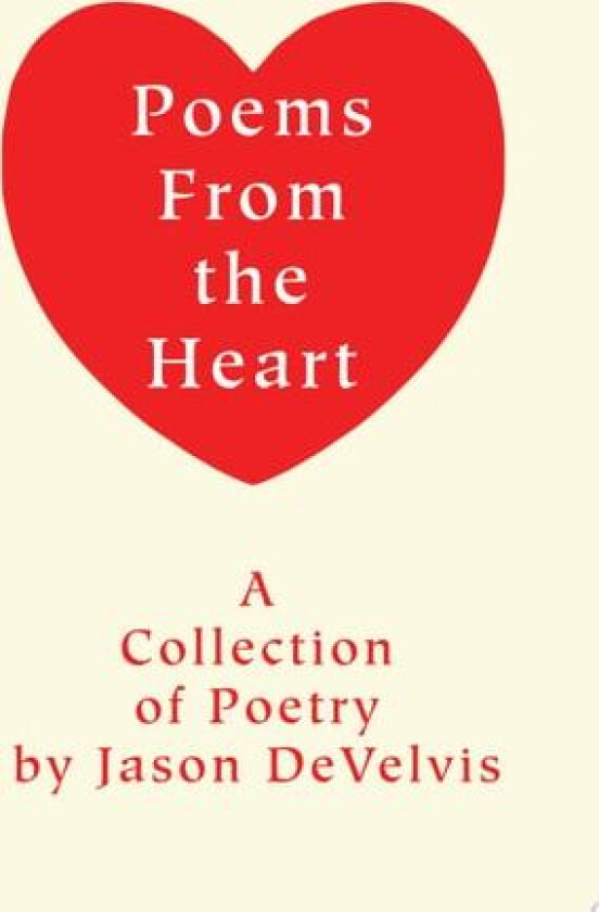 Poems From the Heart av Jason L Develvis (Paperback)