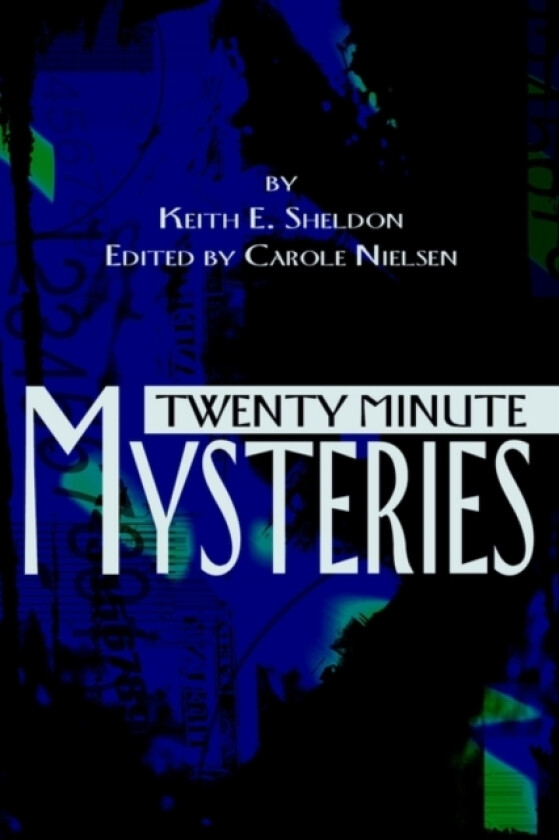 Twenty Minute Mysteries av Keith E Sheldon (Paperback)