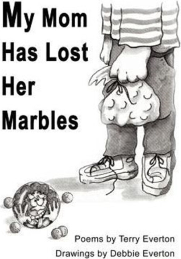 My Mom Has Lost Her Marbles av Terry Everton (Paperback)