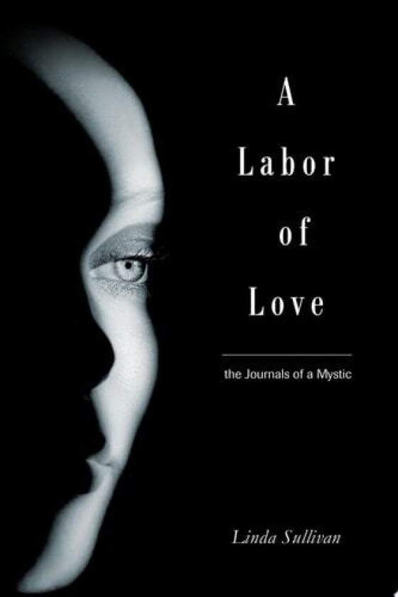 A Labor of Love av Linda RN DSN RN C Sullivan (Paperback)