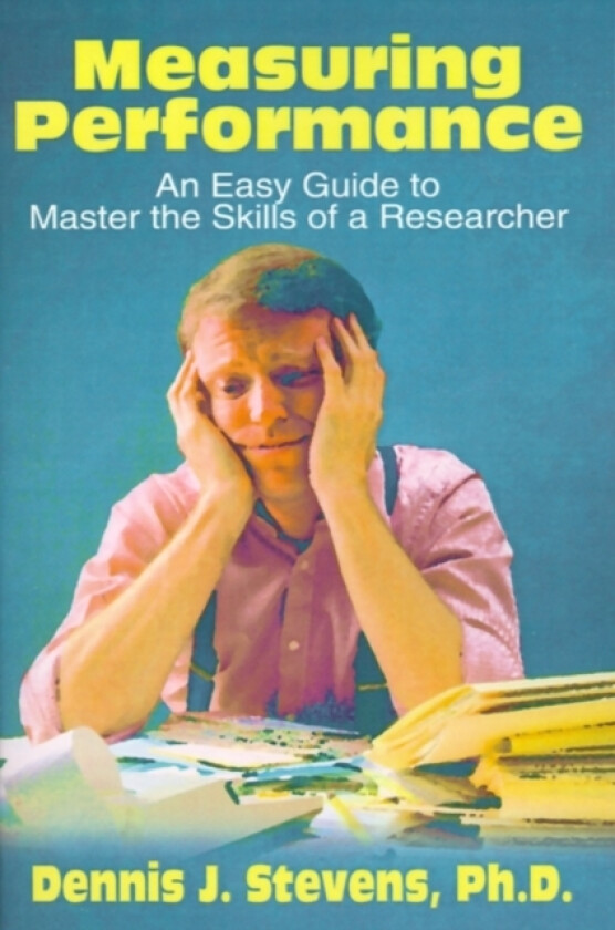 Measuring Performance av Dennis J Ph.D. Stevens (Paperback)