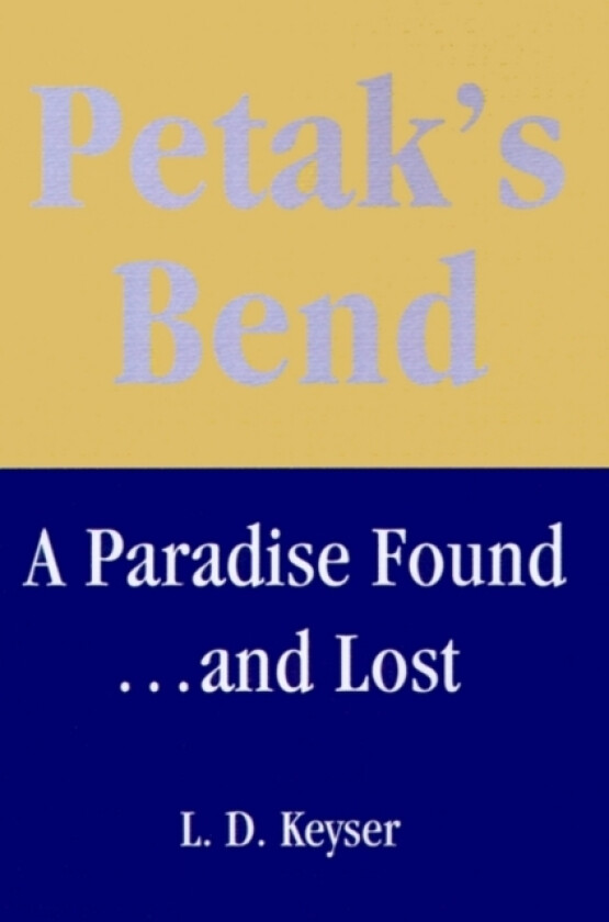 Petak's Bend av Leslie D Keyser (Paperback)