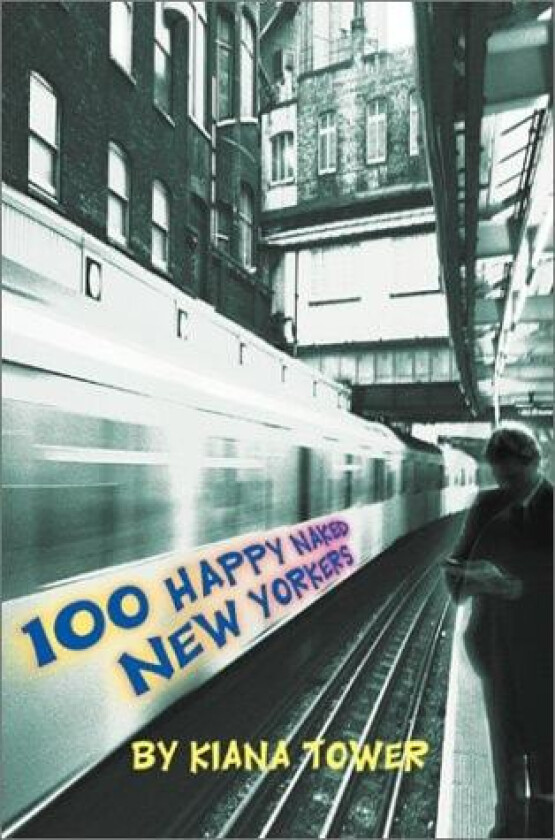 100 Happy Naked New Yorkers av Kiana Tower (Paperback)