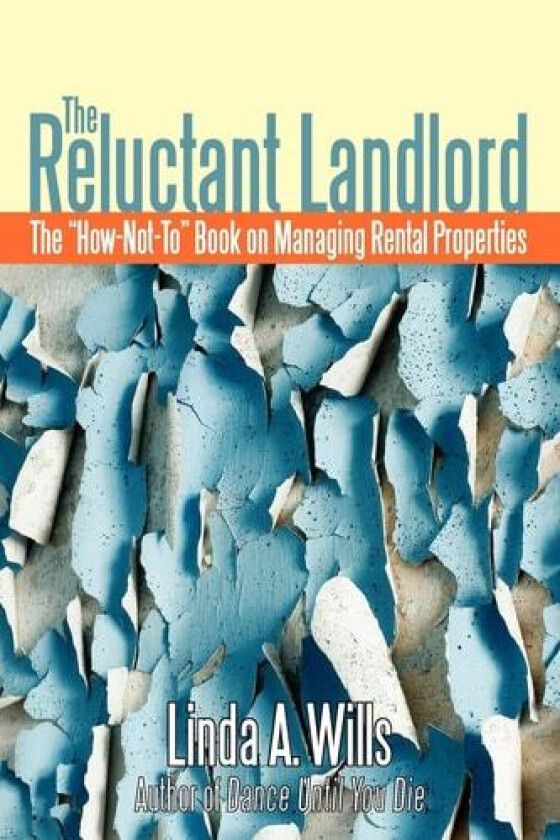The Reluctant Landlord av Linda A Wills (Paperback)