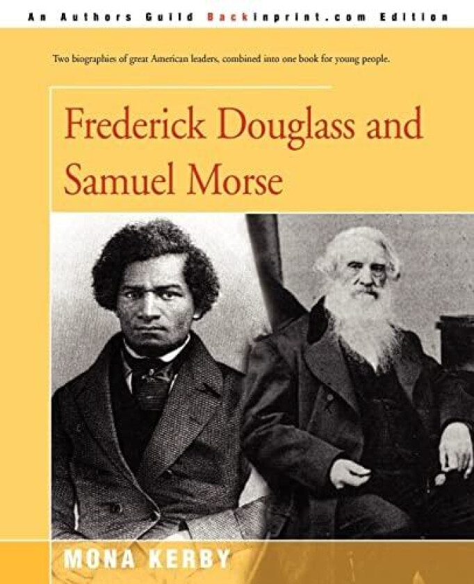 Frederick Douglass and Samuel Morse av Mona Kerby (Paperback)