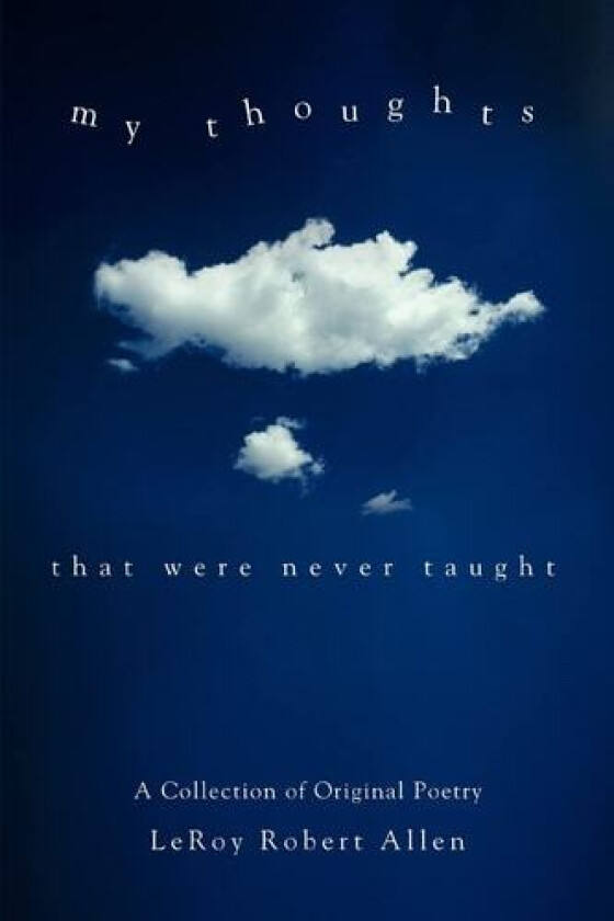 My Thoughts av Leroy Robert Allen (Paperback)