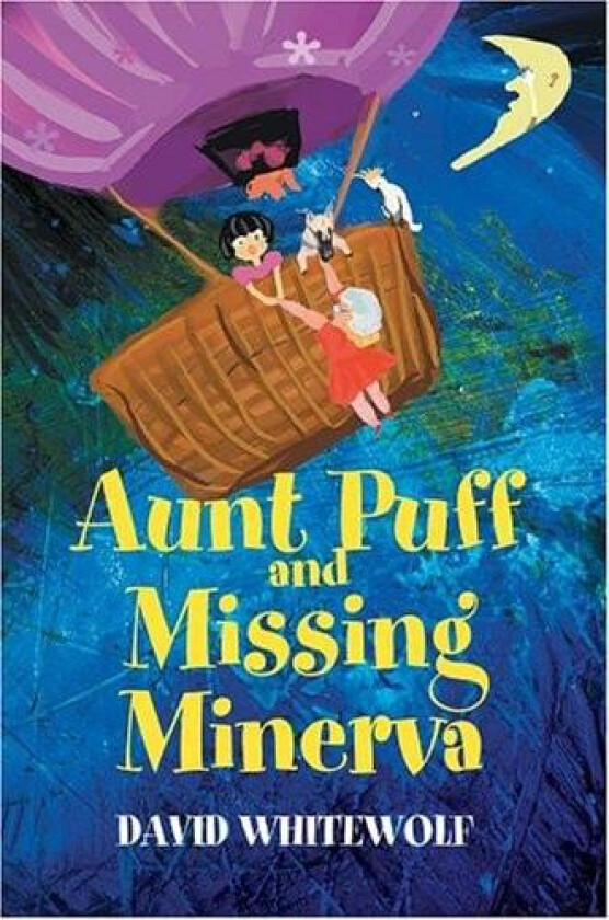 Aunt Puff and Missing Minerva av David Whitewolf (Hardcover)