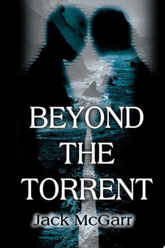 Beyond the Torrent av Jack McGarr (Paperback)
