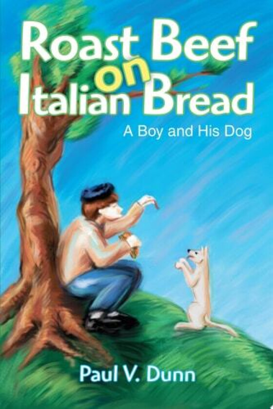 Roast Beef on Italian Bread av Paul V Dunn (Paperback)
