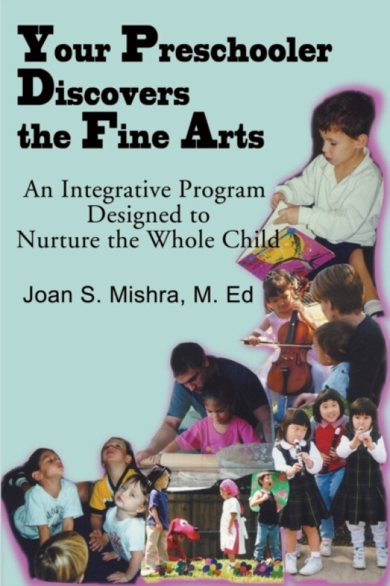 Your Preschooler Discovers the Fine Arts av Joan S M.Ed. Mishra (Paperback)