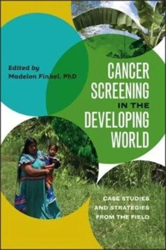Cancer Screening in the Developing World av Madelon L. Finkel