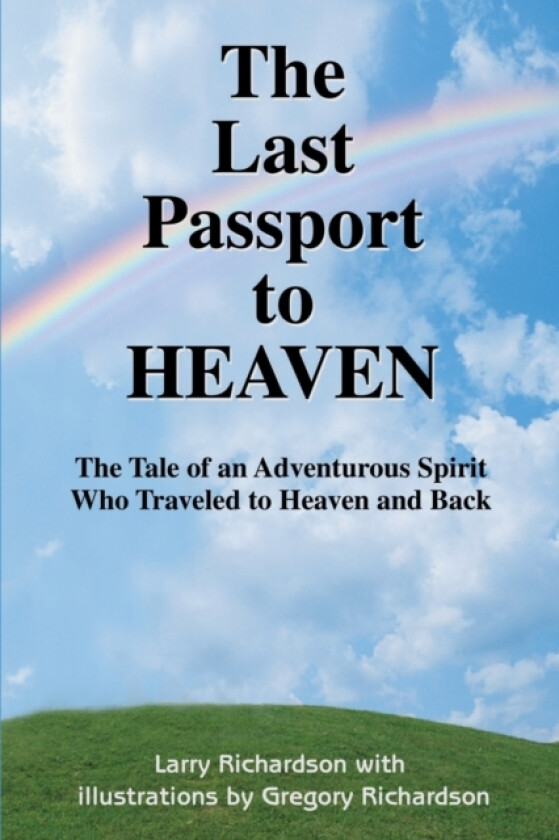 The Last Passport to Heaven av Larry R Richardson (Paperback)