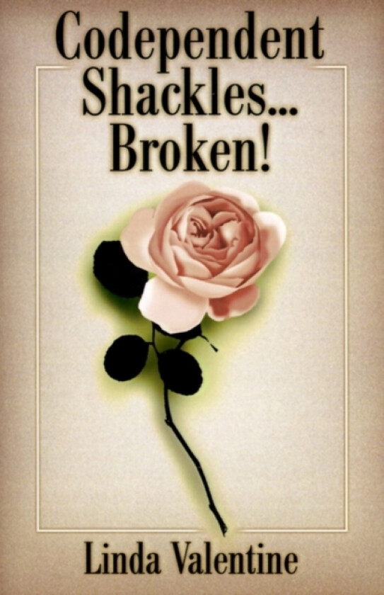 Codependent Shackles...Broken! av Linda Valentine (Paperback)