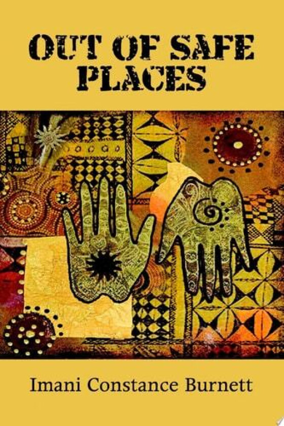 Out of Safe Places av Imani Constance Johnson-Burnett (Paperback)