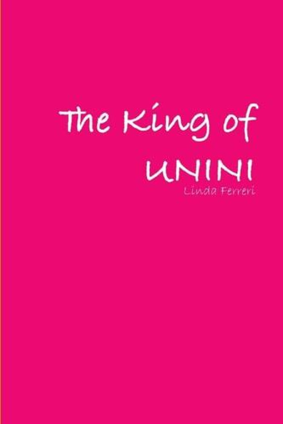 The King of UNINI av Linda Ferreri (Paperback)