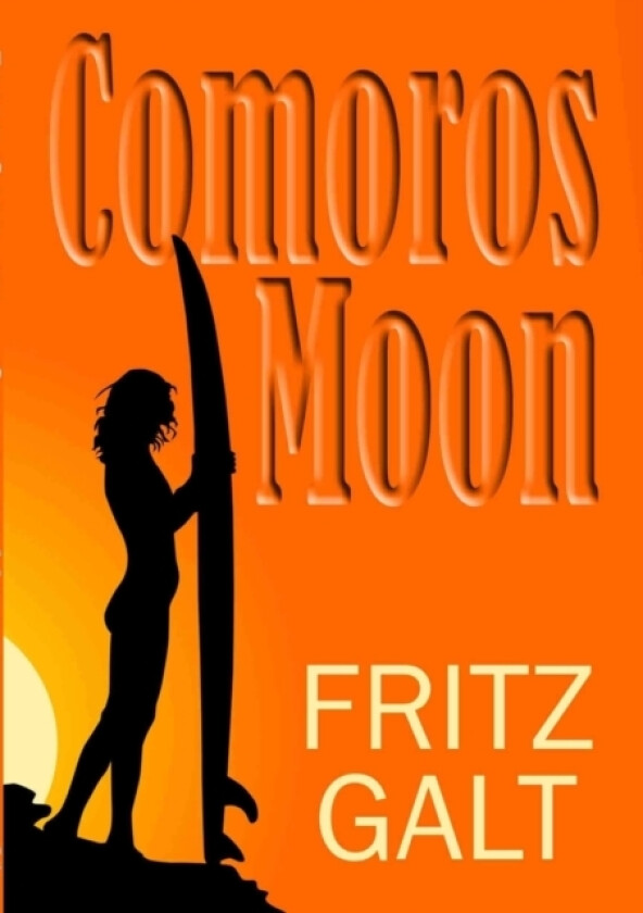 Comoros Moon: Spy Shorts av Fritz Galt (Paperback)