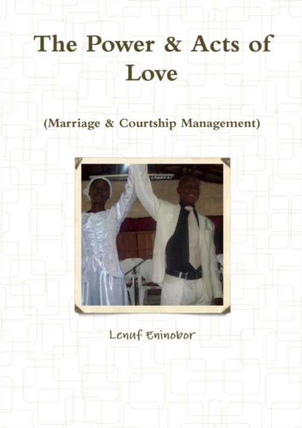 The Power & Acts of Love av Lenuf Eninobor (Paperback)