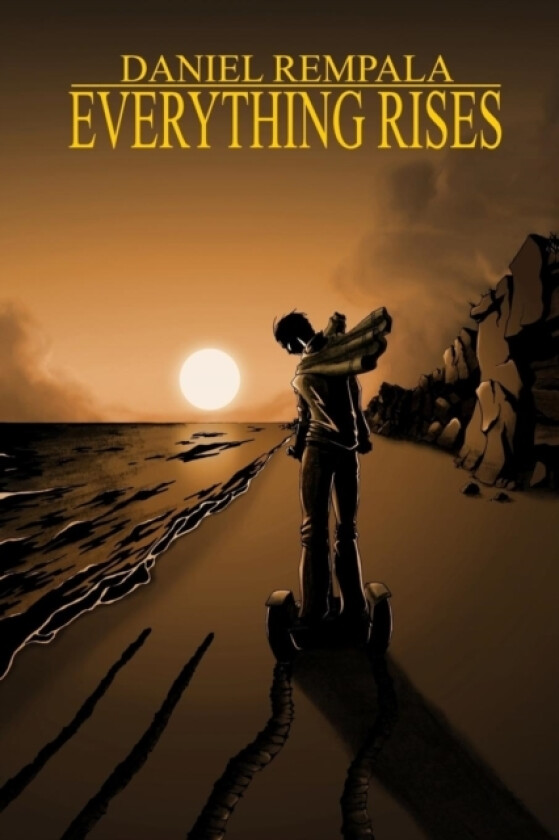 Everything Rises av Dan Rempala (Paperback)