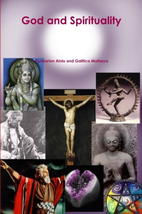 God and Spirituality av Cyndarion Ainiu (Paperback)