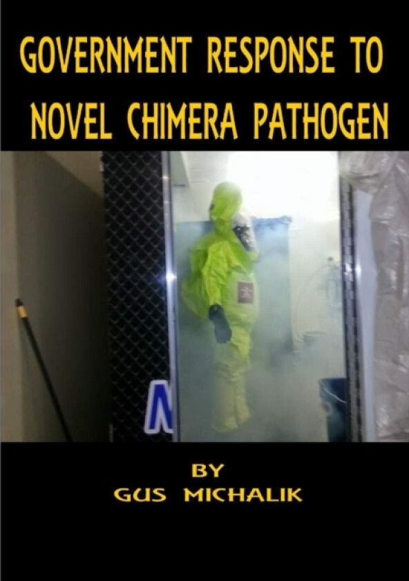 Government Response to Novel Chimera Pathogen av Gus Michalik (Paperback)