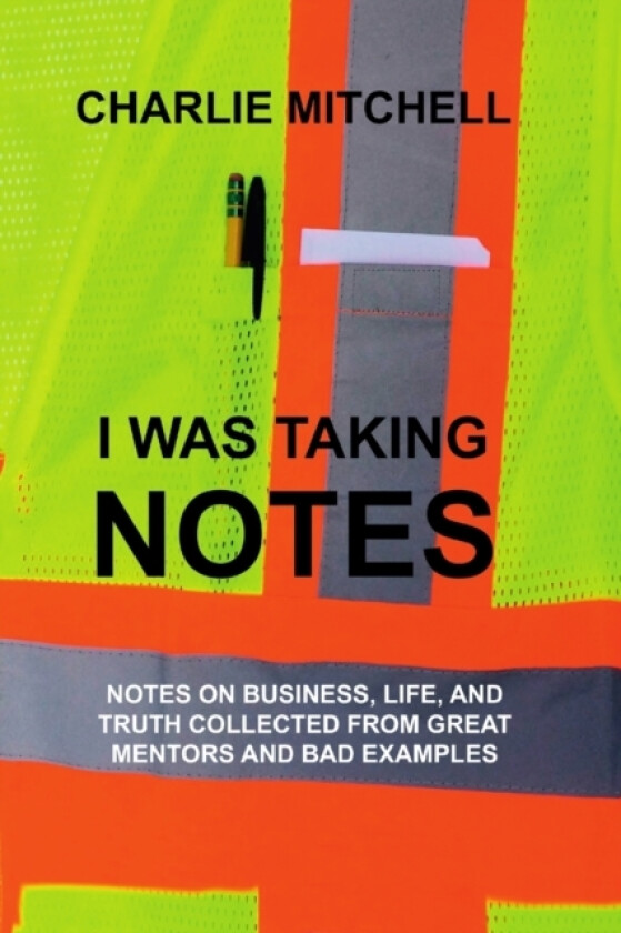 I Was Taking Notes av Charlie Mitchell (Paperback)