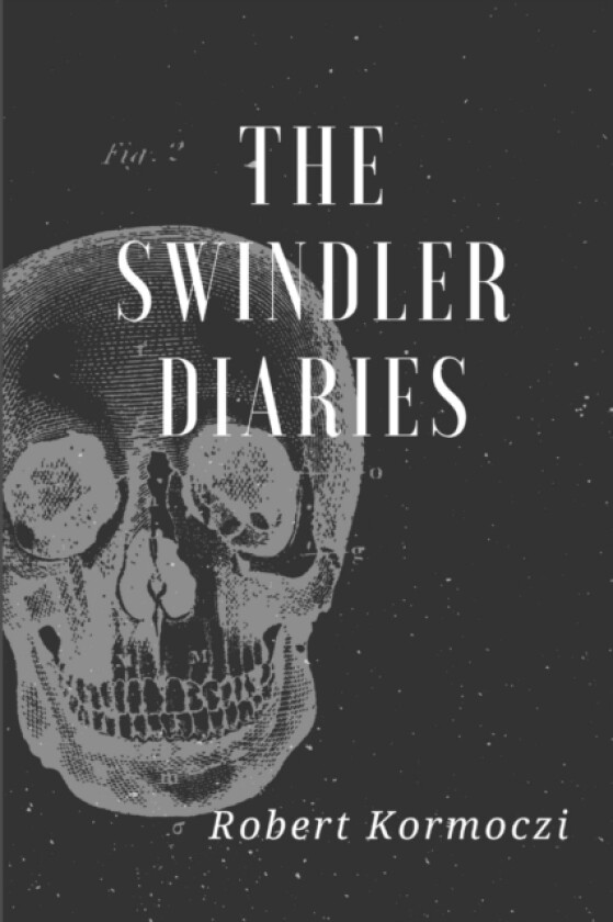 The Swindler Diaries av Robert Kormoczi (Paperback)