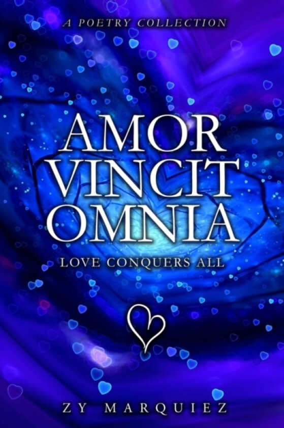 Amor Vincit Omnia - Love Conquers All av Zy Marquiez (Paperback)