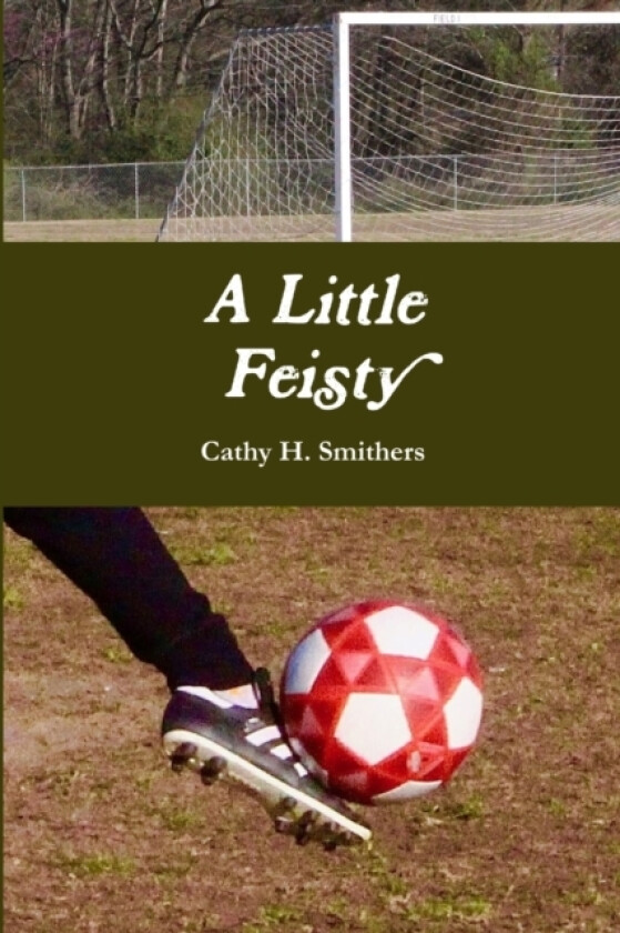 A Little Feisty av Cathy H. Smithers (Paperback)