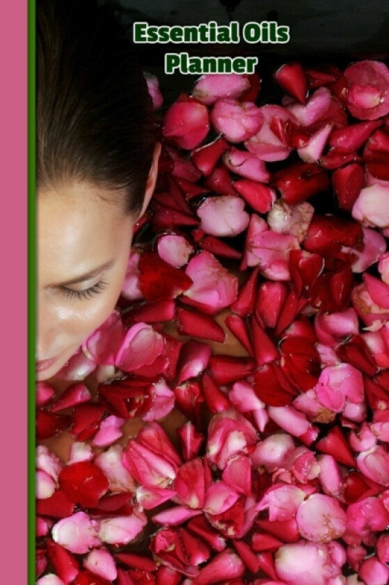 Essential Oils Planner Roses Recipes Remedies Weekly Therapies av Helene Malmsio (Paperback)