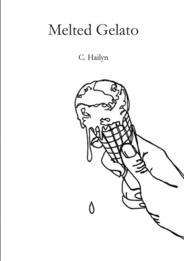 Melted Gelato av C. Hailyn (Paperback)