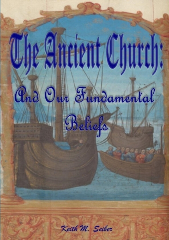 The Ancient Church av Keith Seiber (Paperback)