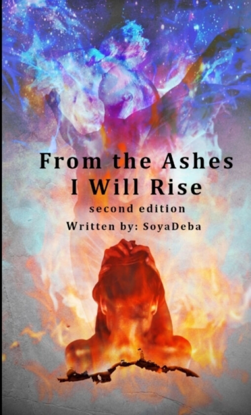From the Ashes I Will Rise - second edition av Soya Deba (Paperback)