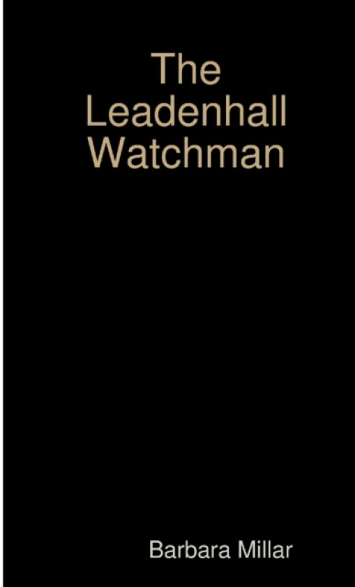 The Leadenhall Watchman av Barbara Millar (Paperback)
