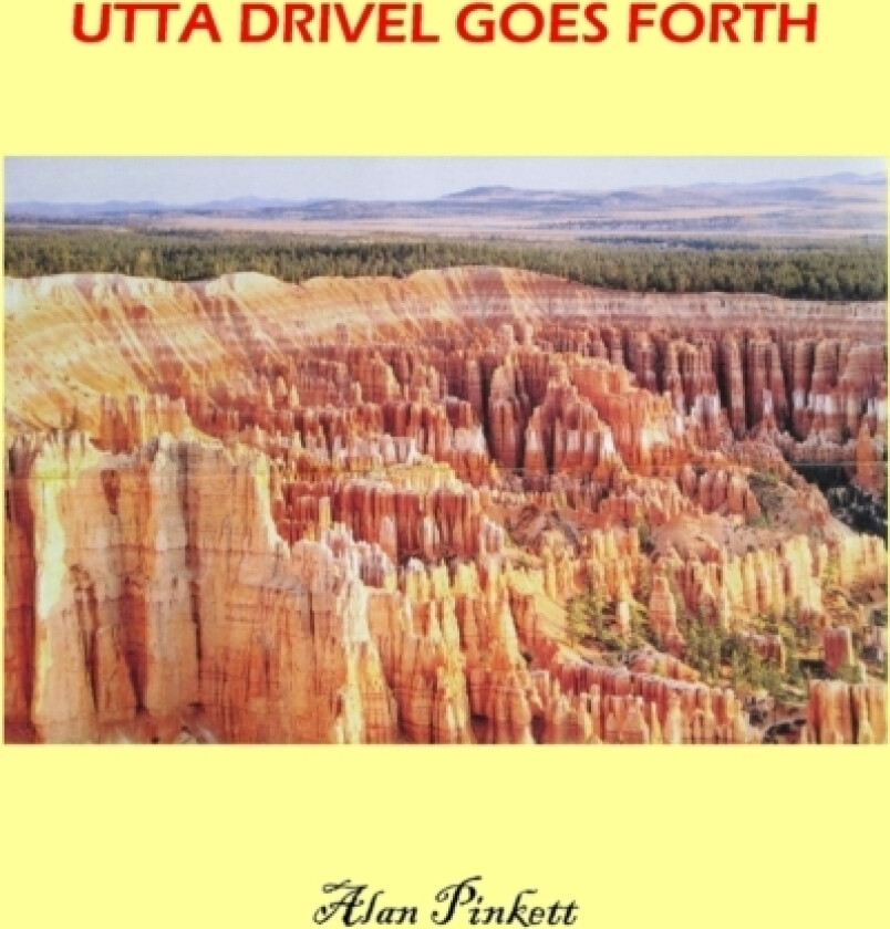 Utta Drivel Goes Forth av Alan Pinkett (Paperback)