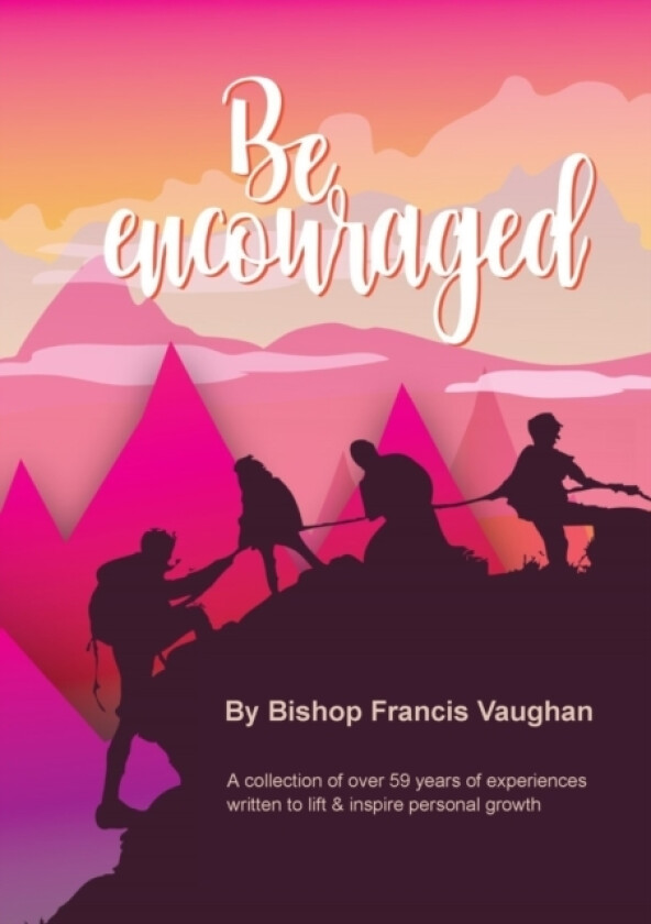 Be Encouraged av Francis Vaughan (Paperback)