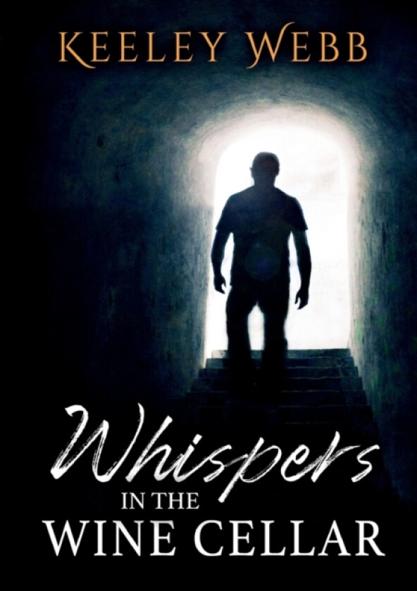 Whispers in the Wine Cellar av Keeley Webb (Paperback)