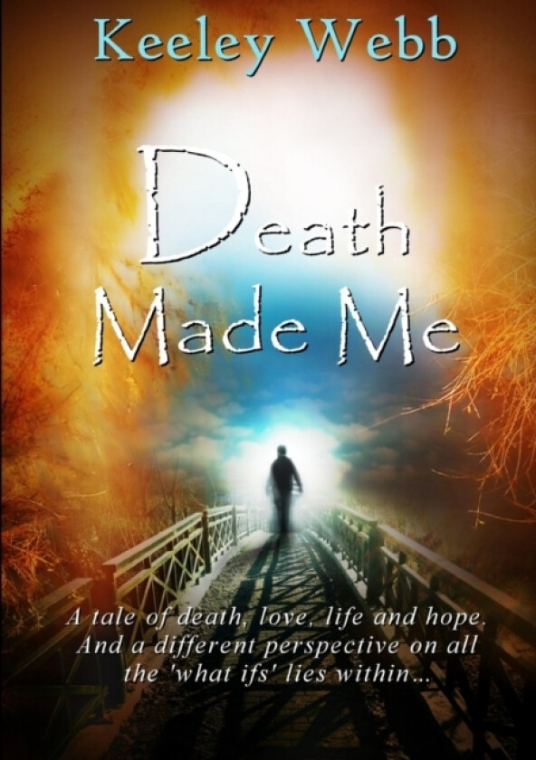 Death Made Me av Keeley Webb (Paperback)