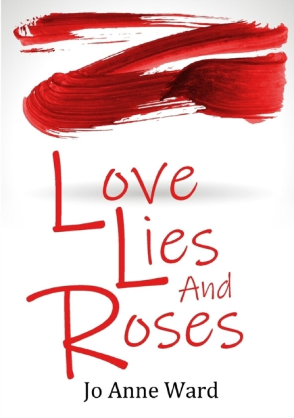 Love Lies and Roses av Jo Anne Ward (Paperback)
