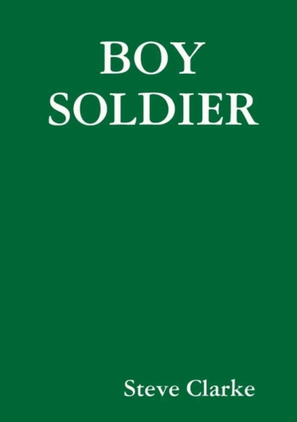 Boy Soldier av Steve Clarke (Paperback)