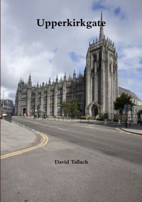 Upperkirkgate av David Tallach (Paperback)
