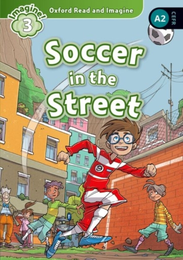 Oxford Read and Imagine: Level 3: Soccer in the Street av Paul Shipton (Paperback)
