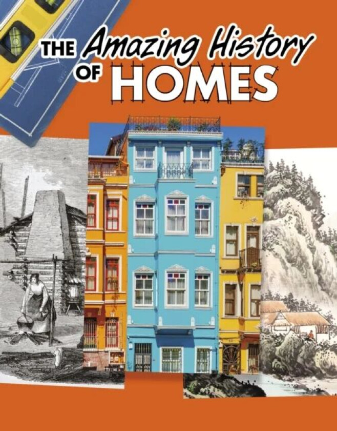 The Amazing History of Homes av Heather Murphy Capps