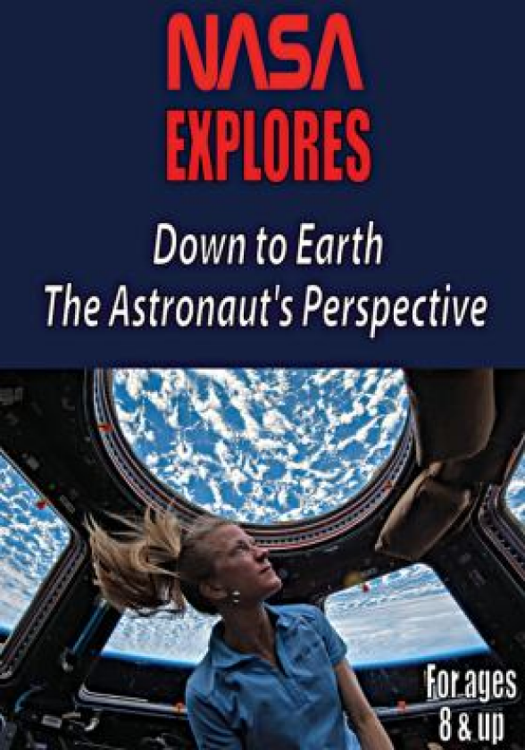 Nasa Explores: Down To Earth The Astronaut's Perspective DVD