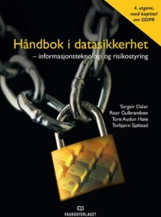 Håndbok i datasikkerhet av Torgeir Daler, Roar Gulbrandsen, Tore Audun Høie, Torbjørn Sjølstad