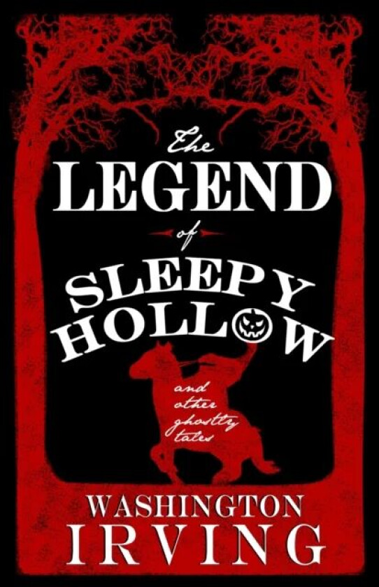 The Legend of Sleepy Hollow and Other Ghostly Tales av Washington Irving
