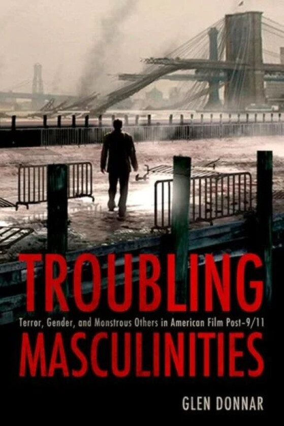 Troubling Masculinities av Glen Donnar
