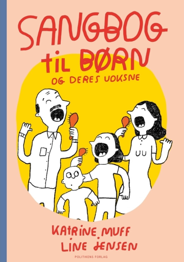 Sangbok for barn og deres voksne | Katrine Muff Enevoldsen Line Jensen | Språk: Dansk